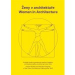 Ženy v architektuře | Brůhová Klára (ed.), Huber-Doudová Helena (ed.) – Hledejceny.cz