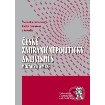 Český zahraničněpolitický aktivismus Štěpánka Zemanová