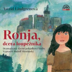 Ronja Dcera loupežníka - Astrid Lindgren