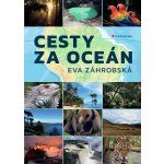 Cesty za oceán - Záhrobská Eva – Hledejceny.cz