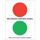 365 přikázání grafického designu - Sbírka ctností i hříchů pro grafické designéry