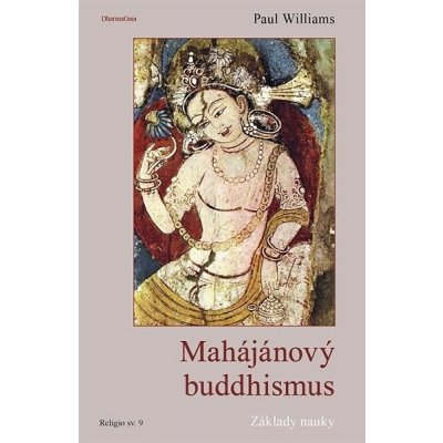 Mahájánový buddhismus - Paul Williams – Zbozi.Blesk.cz