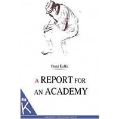 A Report for an Academy - Kafka Franz