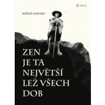 Zen je ta největší lež všech dob - Kódó Sawaki – Zbozi.Blesk.cz