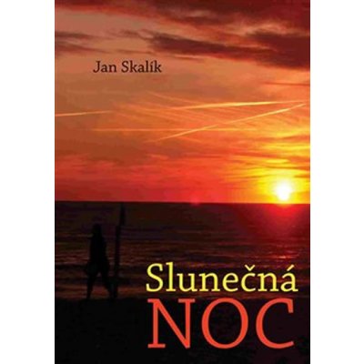 Slunečná noc - Jan Skalík