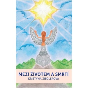 Mezi životem a smrtí - Kristýna Zieglerová