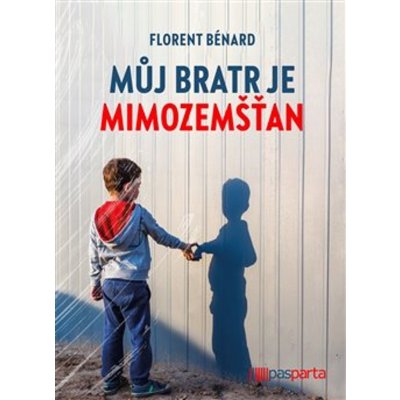 Můj bratr je mimozemšťan - Florent Bénard – Hledejceny.cz