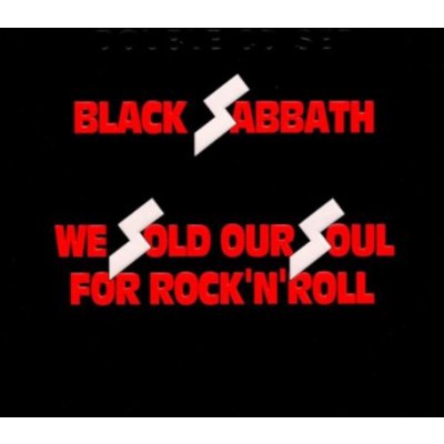 Black Sabbath - WE SOLD OUR SOUL FOR ROCK`N`ROLL 2 CD – Zbozi.Blesk.cz