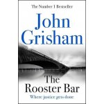 The Rooster Bar - John Grisham – Hledejceny.cz