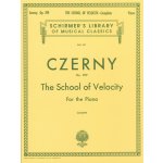 CZERNY. Op.299 THE SCHOOL OF VELOCITY Škola zběhlosti Complete piano klavír – Zboží Mobilmania