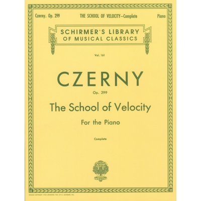 CZERNY. Op.299 THE SCHOOL OF VELOCITY Škola zběhlosti Complete piano klavír – Zboží Mobilmania