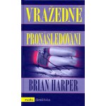Vražedné pronásledování - Harper Brian – Hledejceny.cz