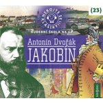 Nebojte se klasiky! - 23 Antonín Dvořák Jakobín – Hledejceny.cz