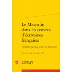 Le Masculin dans les oeuvres d'écrivaines françaises – Hledejceny.cz