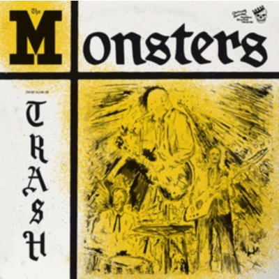 The Monsters - You're Class I'm Trash CD