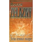 JEHO TEMNÁ MAGIE - Roger Zelazny – Zbozi.Blesk.cz