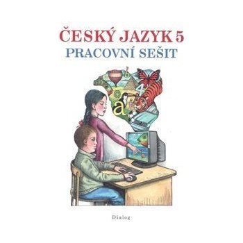 Český jazyk pro 5. r. ZŠ - Pracovní sešit - Stuchlíková Marie