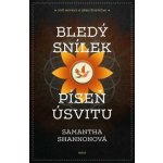 Bledý snílek | Píseň úsvitu - Samantha Shannonová – Zbozi.Blesk.cz