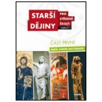 Starší dějiny pro střední školy část první - Antonín, R.; Antonín Malaníková, M.; Bednaříková, Jarmila; Borovský, Tomáš; M... – Zboží Mobilmania