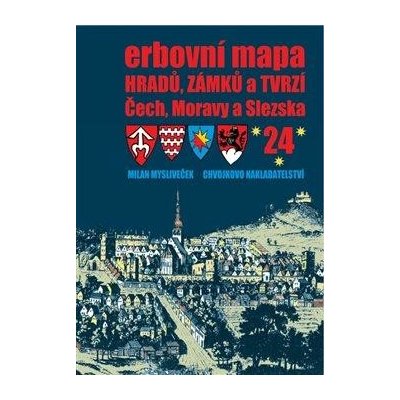 Erbovní mapa hradů, zámků a tvrzí Čech, Moravy a Slezska 24 - Milan Mysliveček – Hledejceny.cz