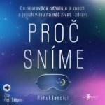 Proč sníme - Co neurověda odhaluje o snech a jejich vlivu na náš život i zdraví – Hledejceny.cz
