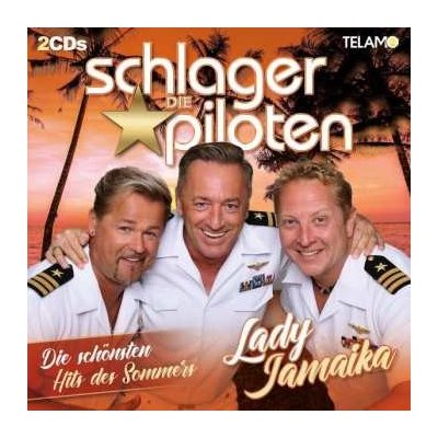 Die Schlagerpiloten - Lady Jamaika - Die Schönsten Hits Des Sommers CD