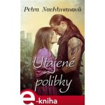 Utajené polibky - Petra Nachtmanová – Hledejceny.cz