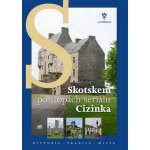 Skotskem po stopách seriálu Cizinka - aktualizované vydání – Hledejceny.cz