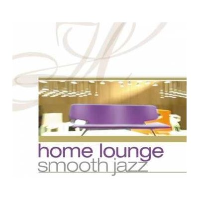 Various Artists - Home Lounge Smooth Jazz CD – Sleviste.cz