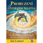 Probuzení vnitřního delfína - Jan Lemuri – Hledejceny.cz