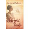 Kniha Skrytá láska - Cartland Barbara