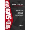 Kniha PŘED-SVĚDČOVÁNÍ - REVOLUČNÍ ZPŮSOB, JAK OVLIVNIT A PŘESVĚDČ - Cialdini, Robert B.