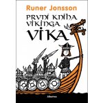 První kniha vikinga Vika, 6. vydání - Runer Jonsson – Hledejceny.cz