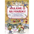 Kniha Hrajeme si na pohádky - Pavla Šmikmátorová, Libor Drobný, Lukáš Němeček