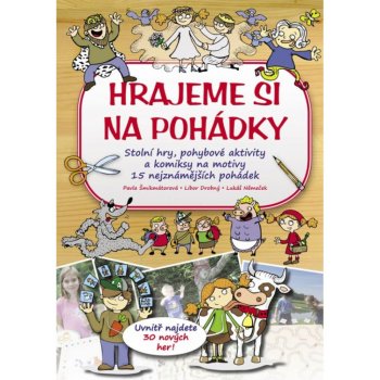 Hrajeme si na pohádky - Pavla Šmikmátorová, Libor Drobný, Lukáš Němeček