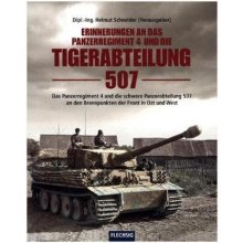 Erinnerungen an das Panzerregiment 4 und die Tigerabteilung 507