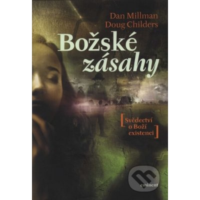 Božské zásahy Svědectví o Boží existenci