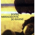 20 básní - Jozef Mihalkovič – Hledejceny.cz