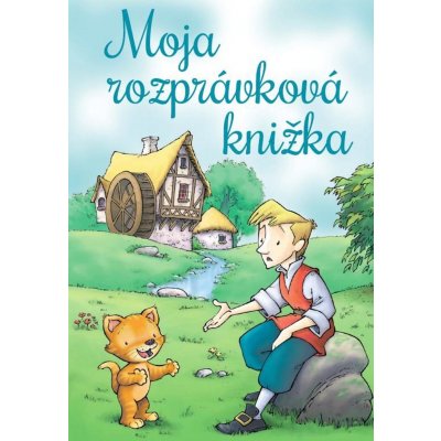 Moja rozprávková knižka – Hledejceny.cz