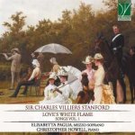 Charles Villiers Stanford - Songs Vol.1 love's White Flame CD – Hledejceny.cz