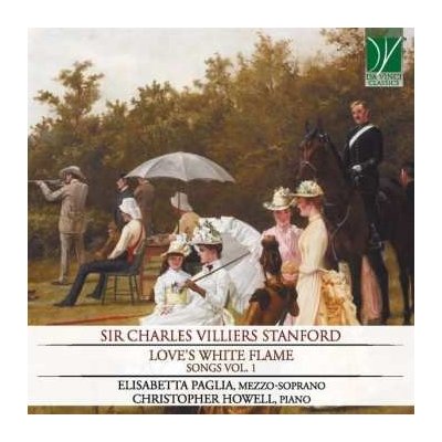 Charles Villiers Stanford - Songs Vol.1 love's White Flame CD – Hledejceny.cz