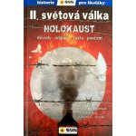 II.světová válka Holocaust - Důvody, události, fakta, poučení - María Forerová – Hledejceny.cz