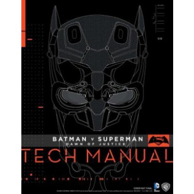 Batman V Superman: Dawn of Justice Tech Manual Newell AdamPevná vazba