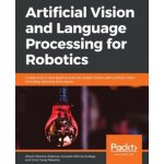 Artificial Vision and Language Processing for Robotics – Hledejceny.cz