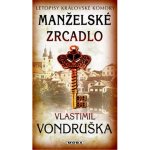 Manželské zrcadlo - Vlastimil Vondruška – Hledejceny.cz