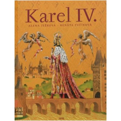 Karel IV. - Alena Ježková – Hledejceny.cz