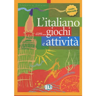 L´ITALIANO CON... GIOCHI E ATTIVITA 3 - Livello Intermedio -...