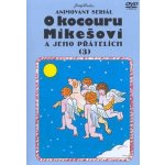 O kocouru mikešovi a jeho přátelích 3 DVD – Hledejceny.cz