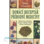 Domácí receptář přírodní medicíny – Hledejceny.cz