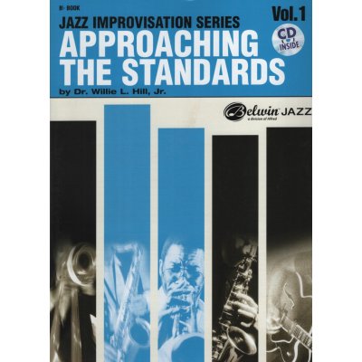 APPROACHING THE STANDARDS 1 + CD Bb nástroje trumpeta, klarinet, tenorový saxofon, ...